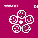 Do Evropy hrou II